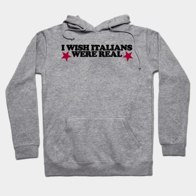 I Wish Italians Were Real Shirt, Y2K Funny 90s Slogan Text T-shirt, Aesthetic 00s Fashion, Cute Letter Print T Shirt Y2K Clothes Streetwear Hoodie by Y2KSZN